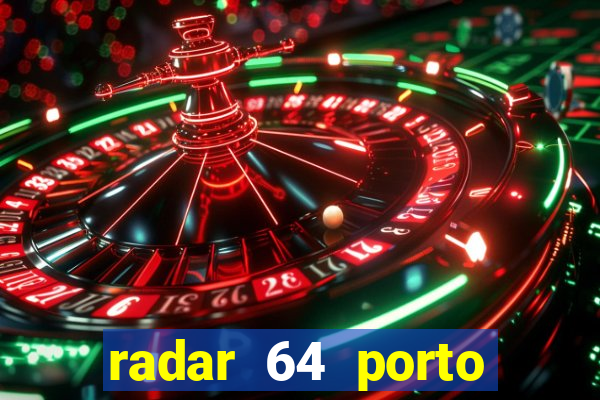 radar 64 porto seguro bahia